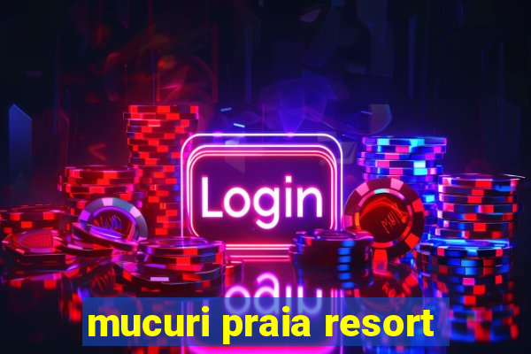 mucuri praia resort